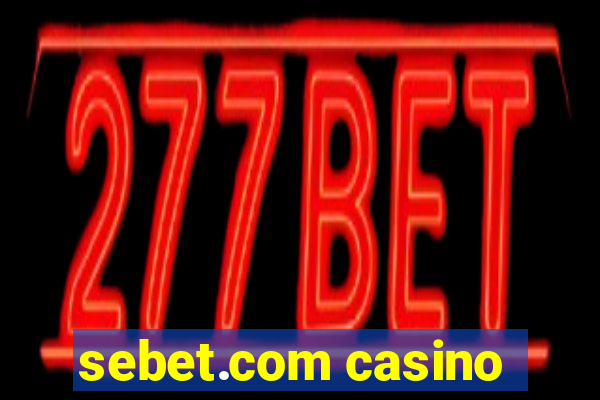 sebet.com casino